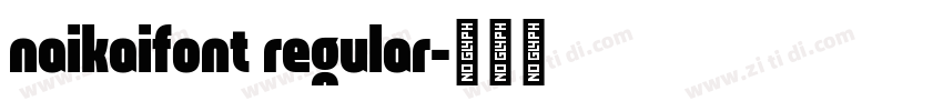 naikaifont regular字体转换